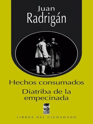 cover image of Hechos consumados. Diatriba de la empecinada